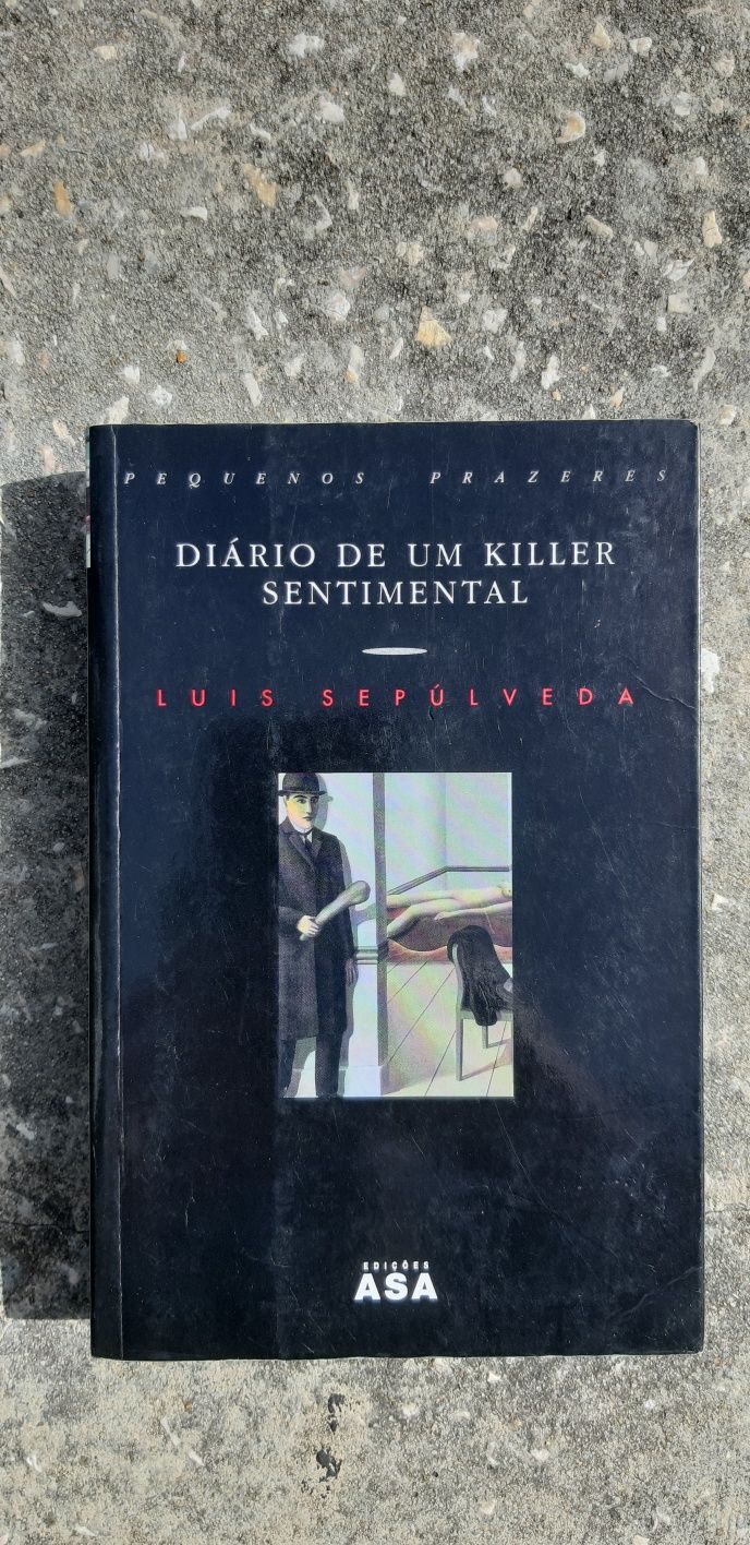 Diário de um killer sentimental, de Luís Sepúlveda.