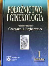 Położnictwo i ginekologia Grzegorz H. Bręborowicz Tom 1
