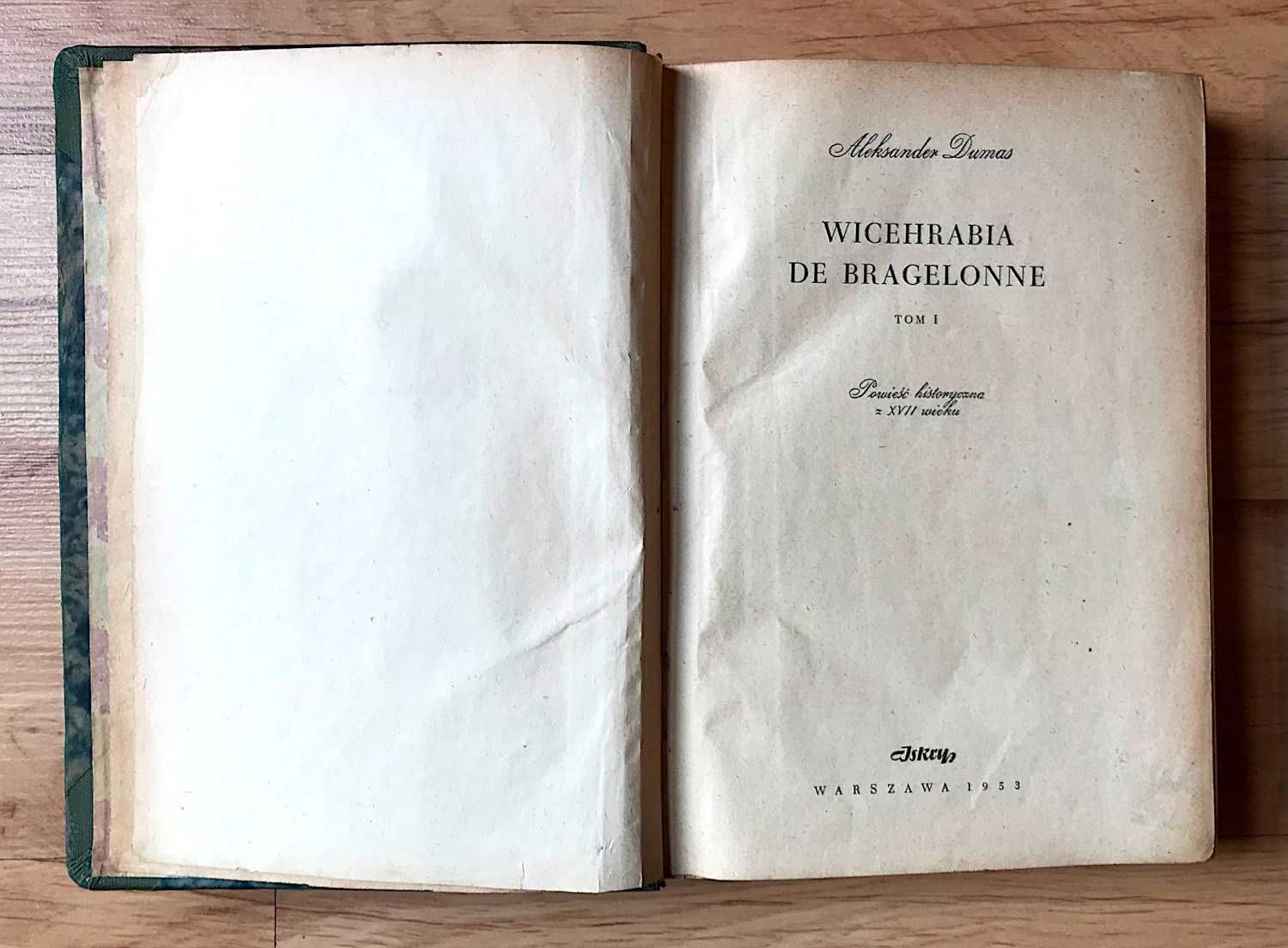 Aleksander Dumas Wicehrabia de Bragelonne tom I i II 1953 +
