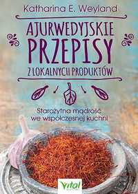 a Ajurwedyjskie przepisy z lokalnych produktów