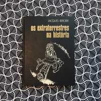 Os Extraterrestres na História - Jacques Bergier