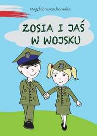 Zosia i Jaś w wojsku. Magdalena Rochnowska (Nowa)