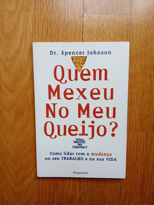 Quem mexeu o meu queijo