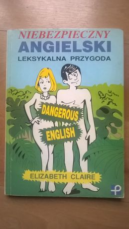 Język angielski.Niebezpieczny angielski Elizabeth Claire