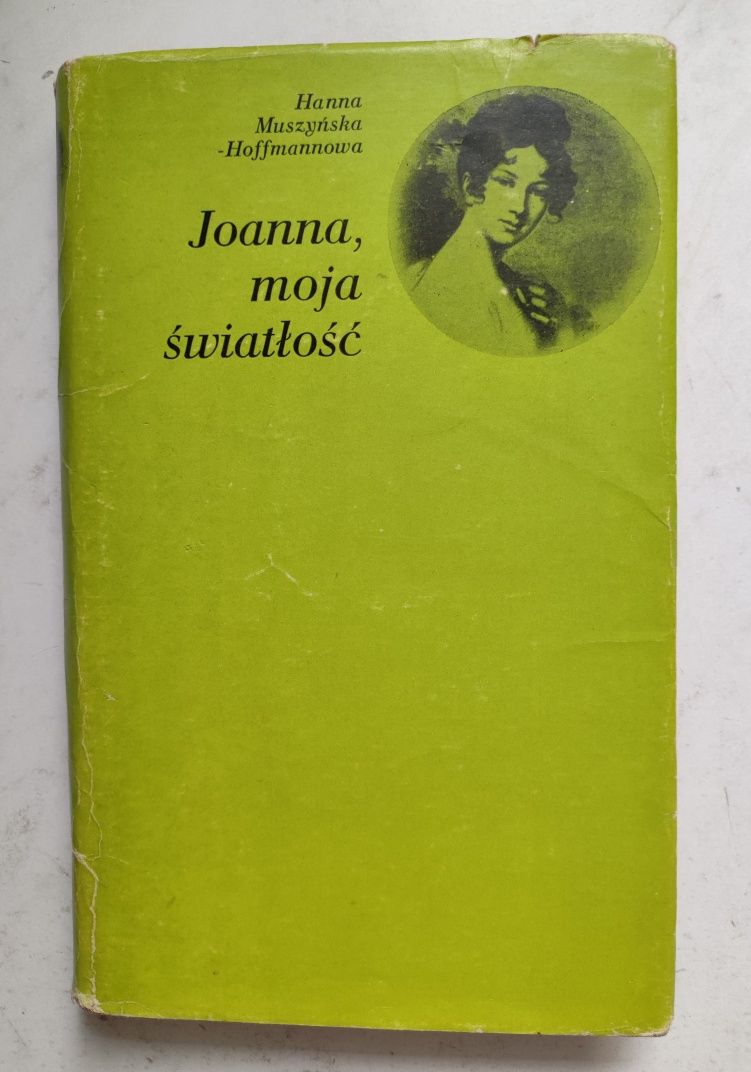 "Joanna, moja światłość" Hanna Muszyńska -Hoffmanowa