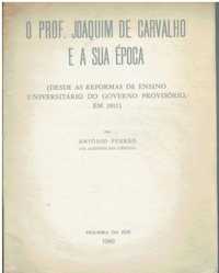 11651

O Prof. Joaquim Carvalho e a sua Época
por António Ferrão