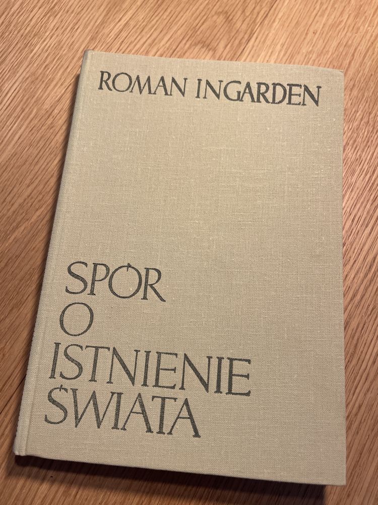 Roman Ingarden Spór o istnienie świata tom l