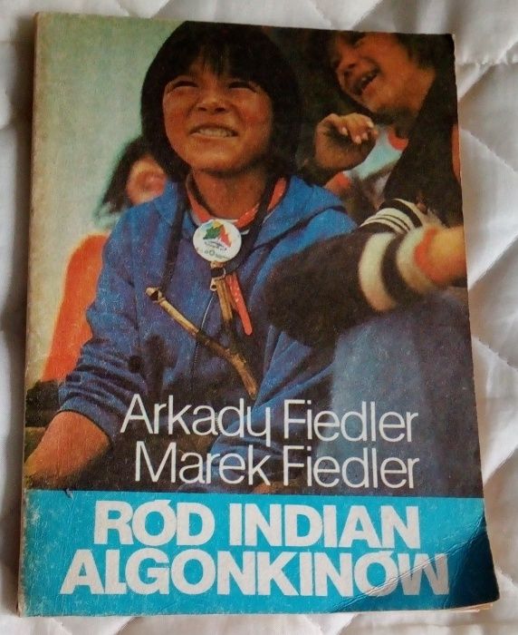 Ród Indian Algonkinów - Arkady Fiedler , Marek Fiedler