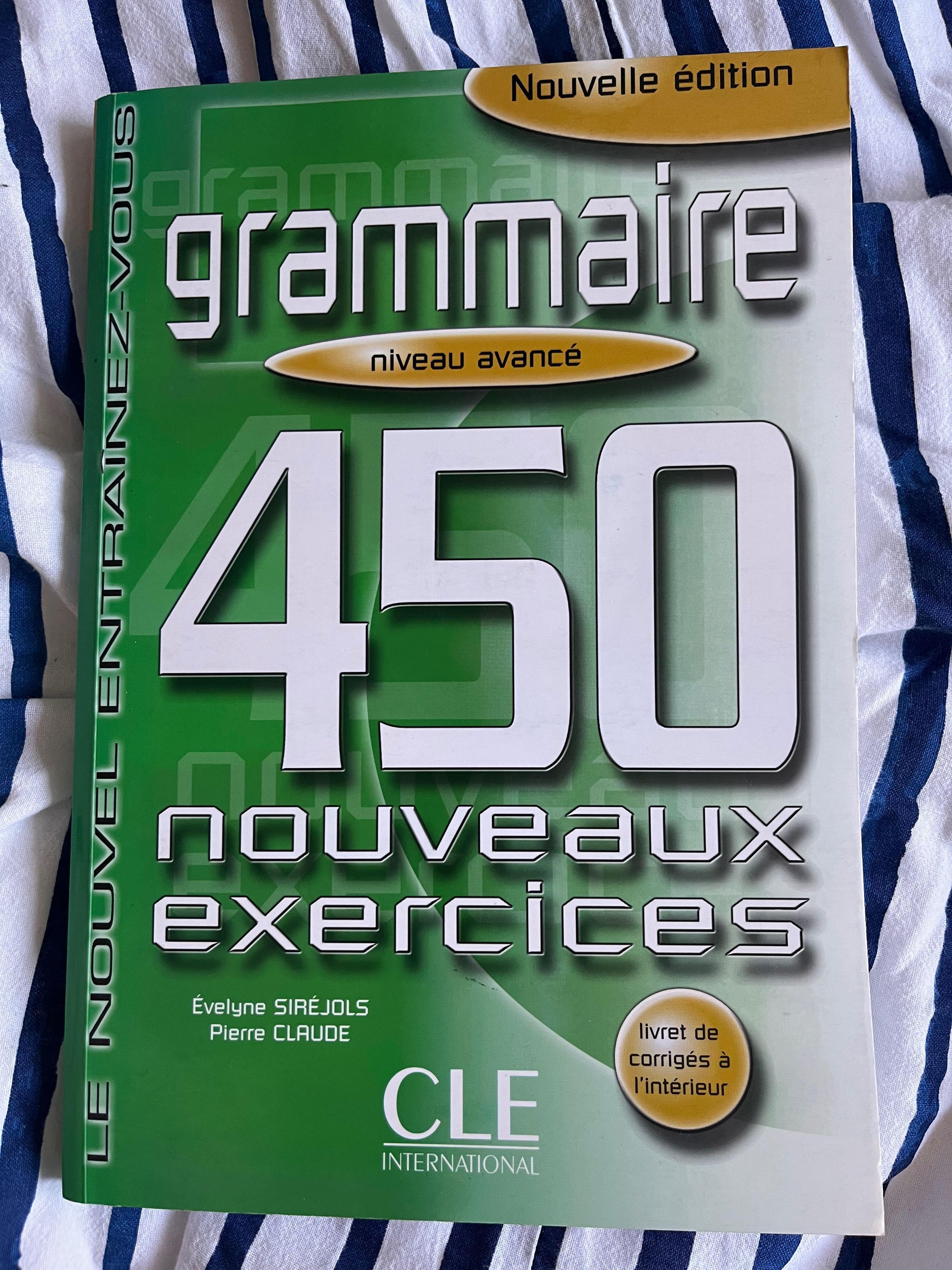 Grammaire - niveau avance - 450 nouveaux exercises