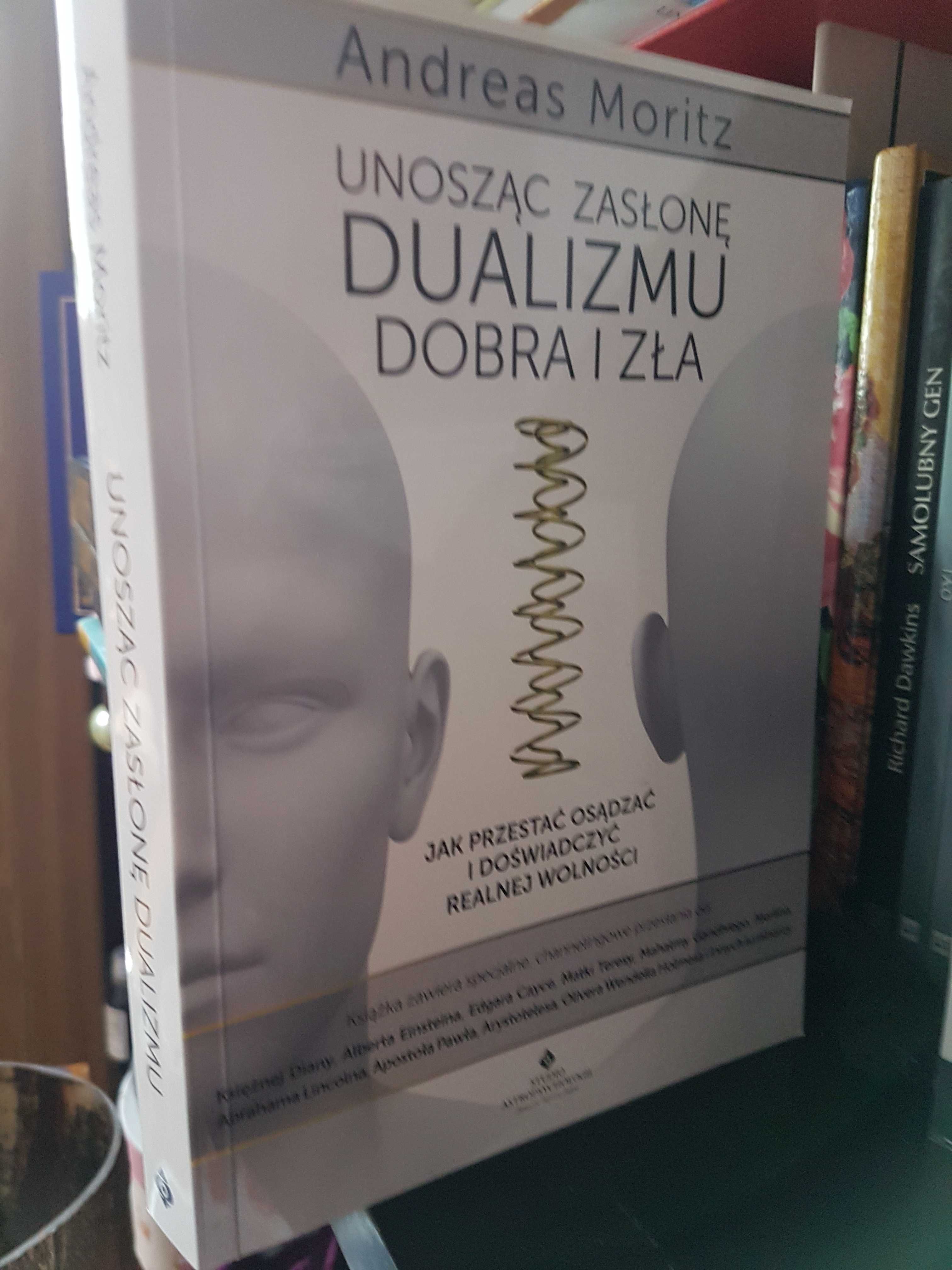 Unosząc zasłonę dualizmu dobra i zła" A. Moritz  urlop 02.08.-11.08.