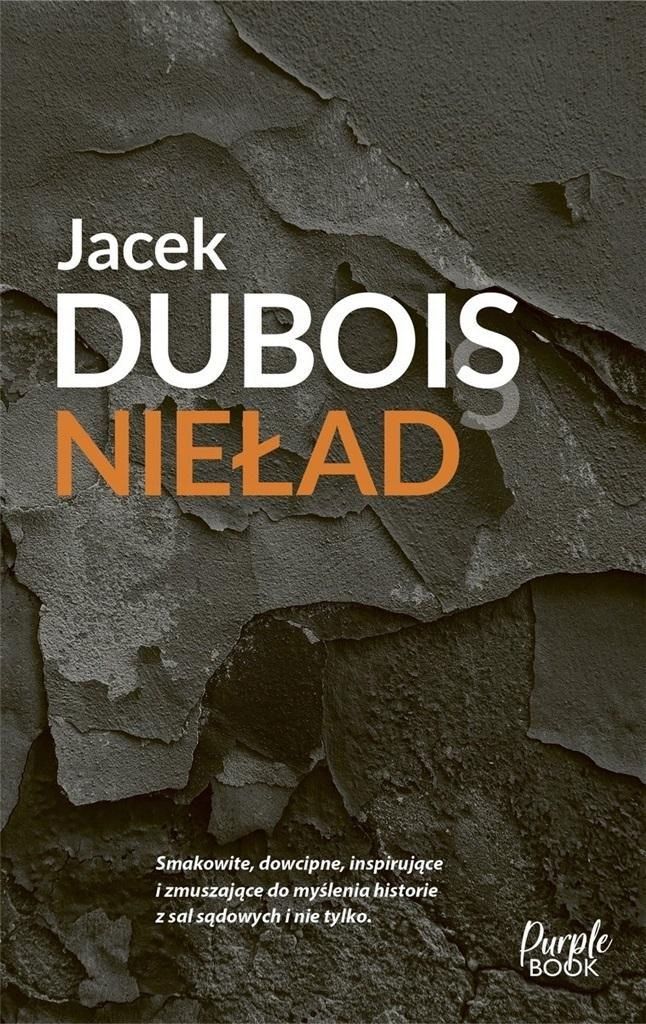 Nieład, Czyli Iluzje Sprawiedliwości, Jacek Dubois