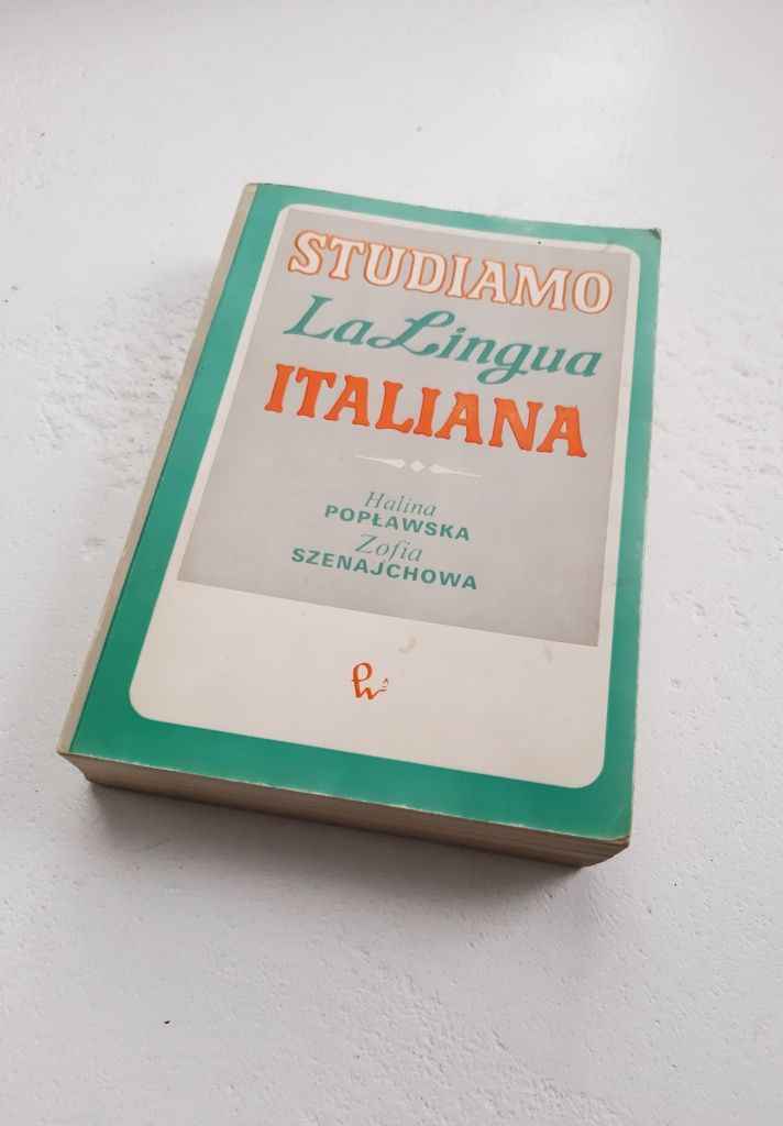 Studiamo la Lingua Italiana Halina Popławska Zofia Szenajchowa