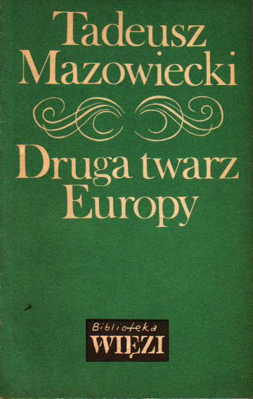 Druga Twarz Europy Tadeusz Mazowiecki