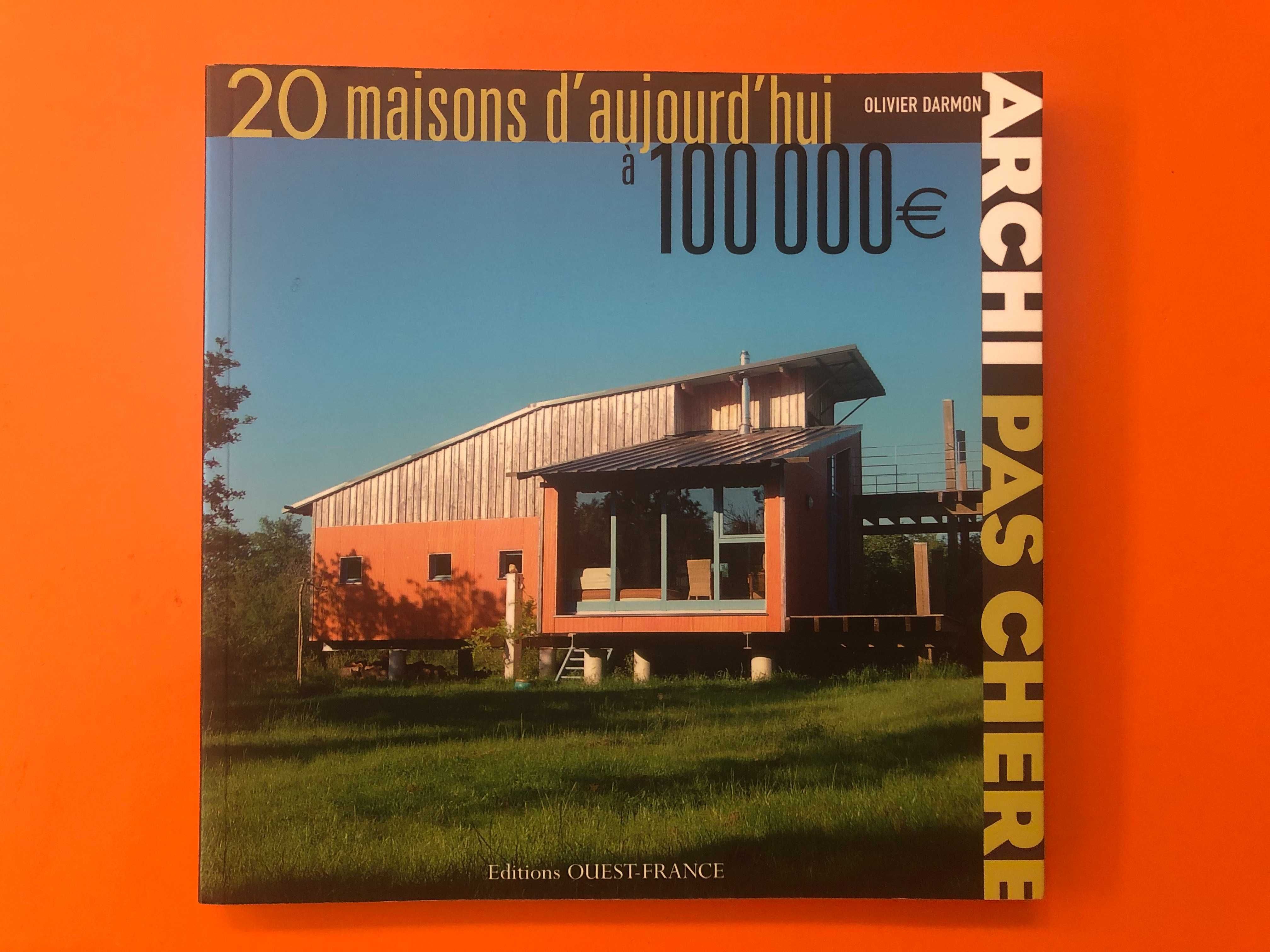 20 maisons d’aujourd’hui à 100.000€ Olivier Darmon