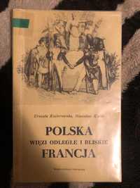 Polska-Francja: więzi odległe i bliskie - U. Kozierowska, S. Kocik