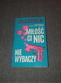 Miłość ci nie wybaczy Alek Rugoziński