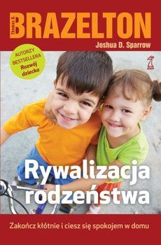 Poradnik dla rodziców RYWALIZACJA RODZEŃSTWA emocje kary uczucia bójki