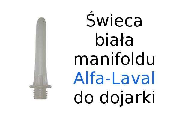 Świeca biała manifold świecowy do dojarki AlfaLaval