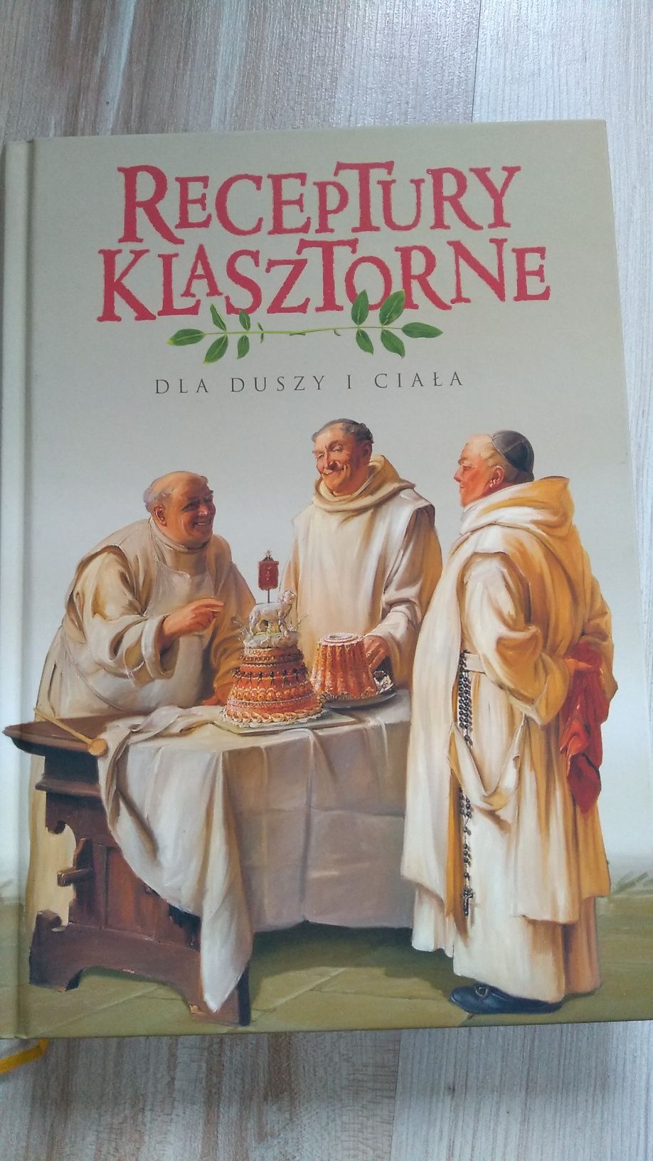 Receptury klasztorne dla duszy i ciala