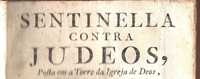 Muito Raro Livro Antissemita "SENTINELA CONTRA JUDEOS" de 1730