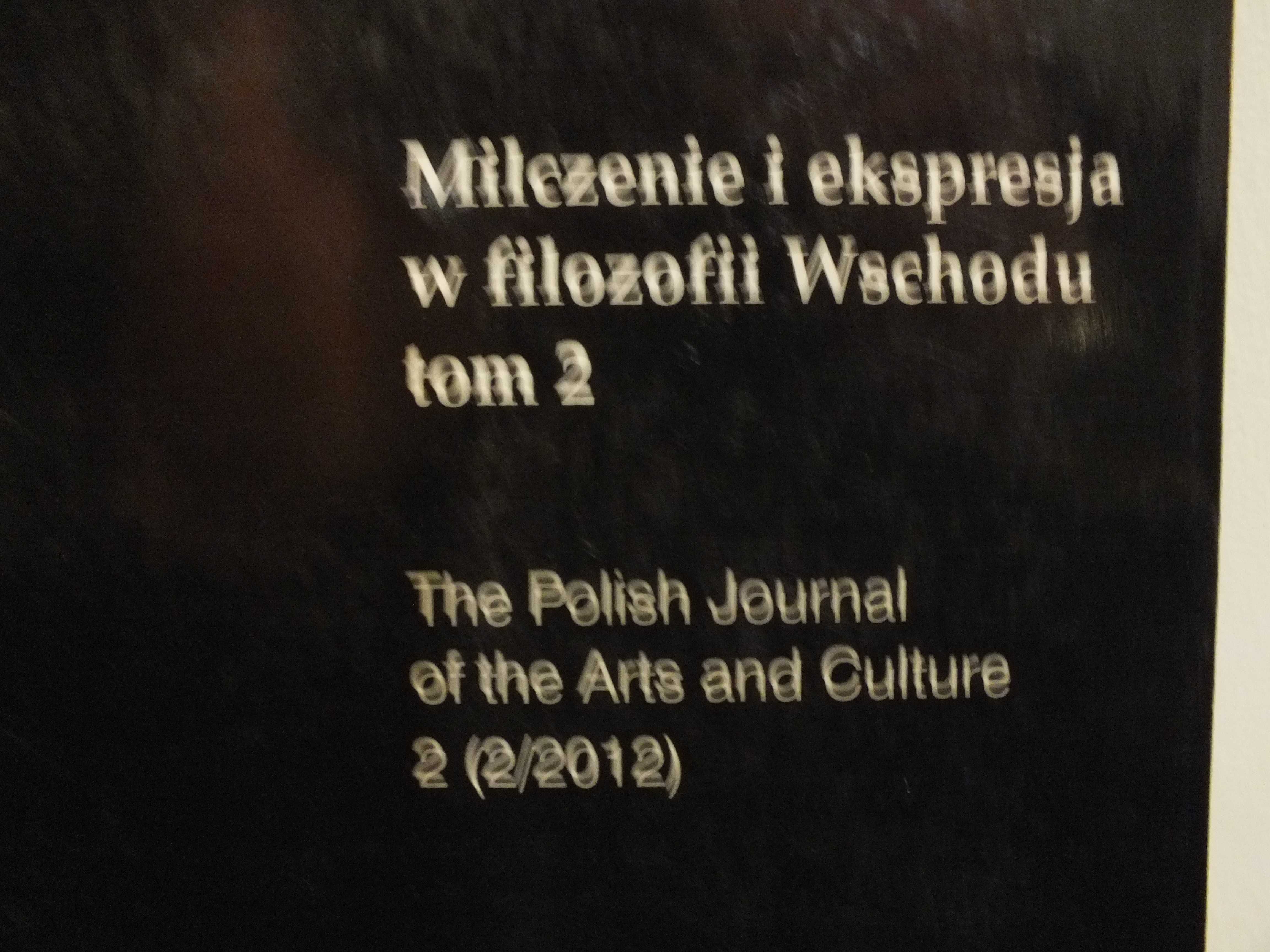 Milczenie i ekspresja w filozofii Wschodu.tom  1 i 2 .