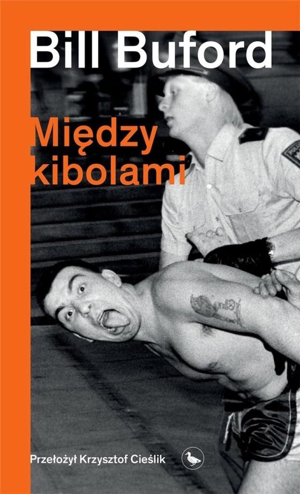 Między kibolami Cyranka Bill Buford Rok wydania: 2021, oprawa: