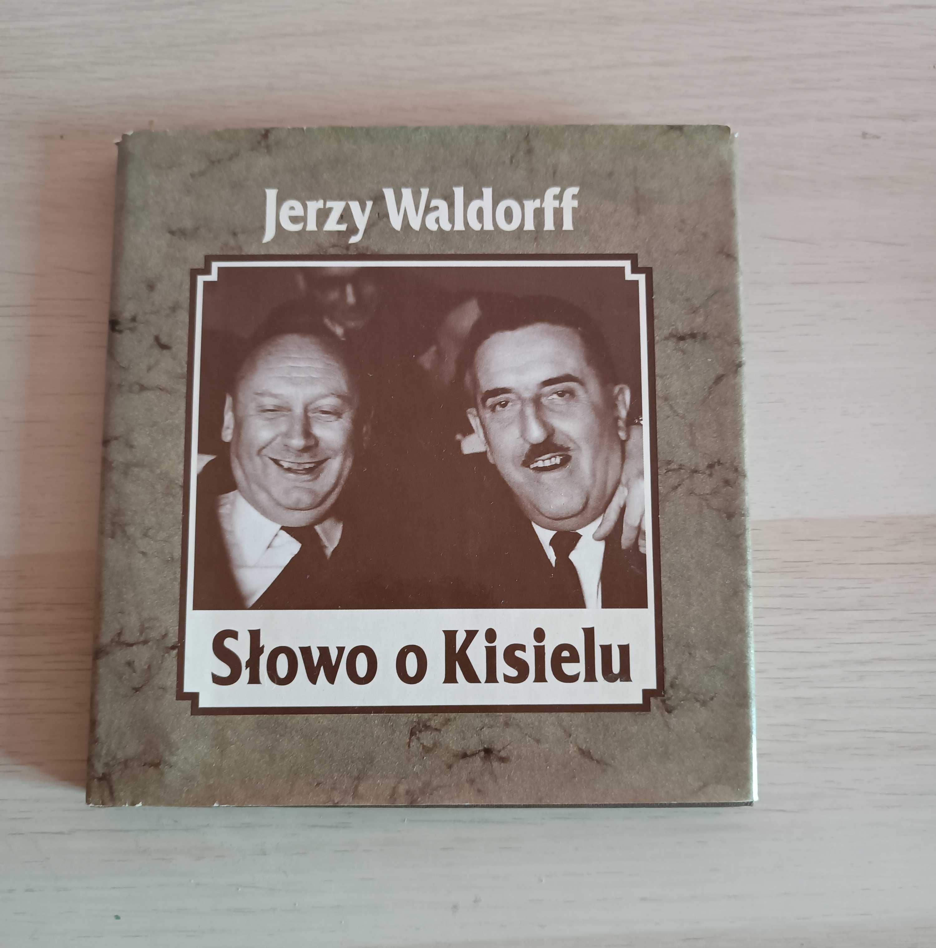 Słowo o Kisielu  (Stefan Kisielewski )  -  Jerzy Waldorff