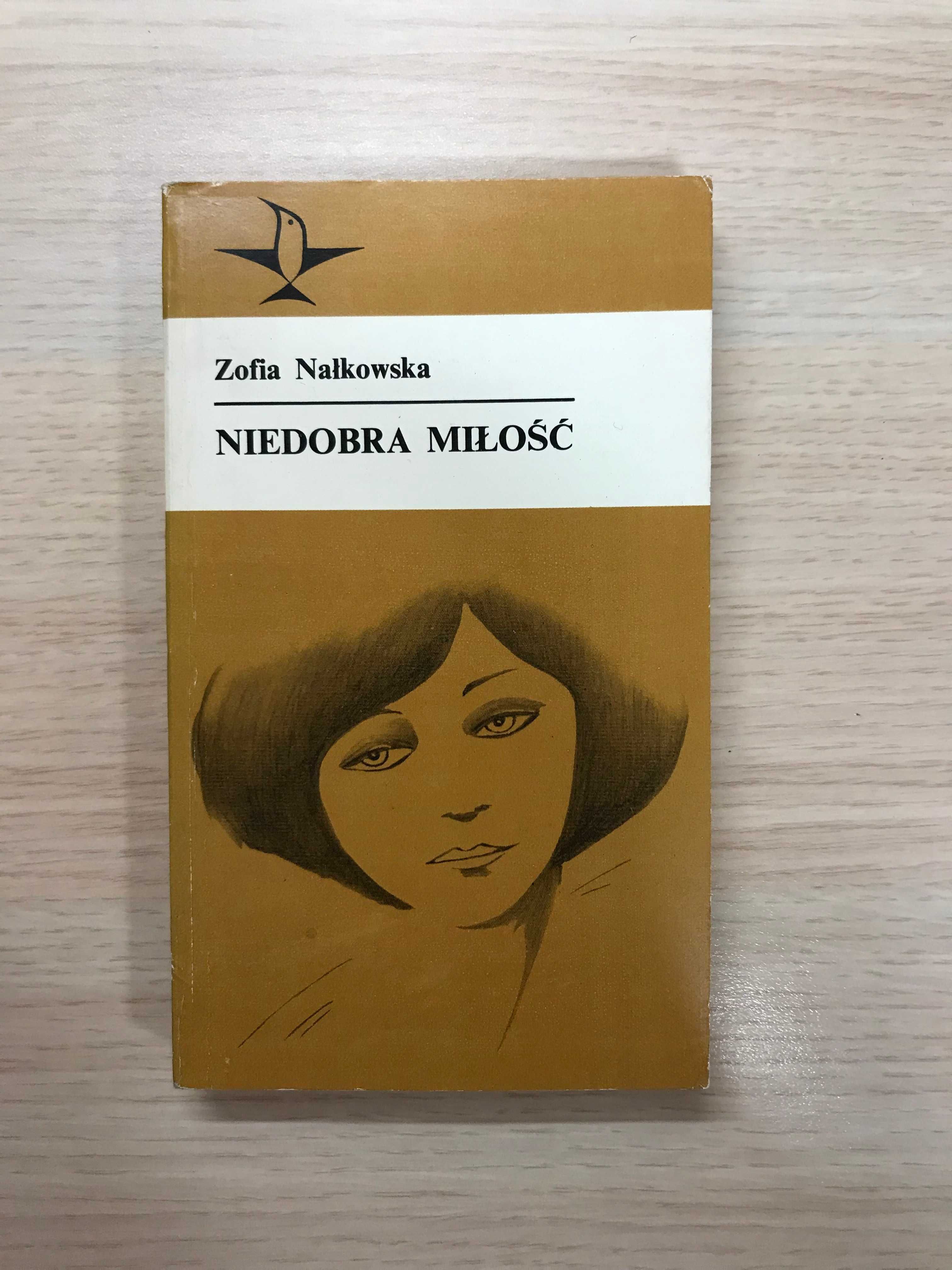/Seria Koliber 19/ Niedobra Miłość - Zofia Nałkowska PRL z kolibrem