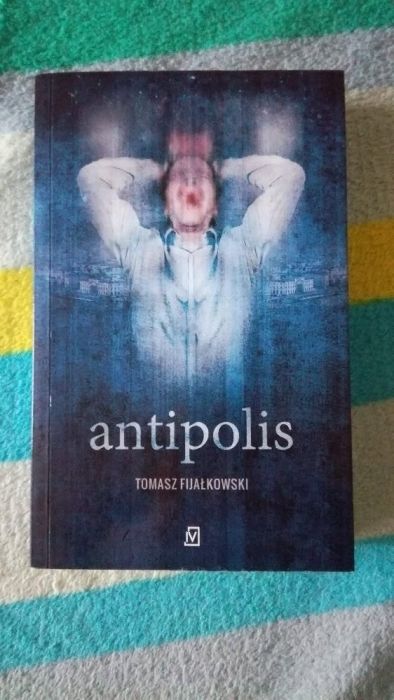 Tomasz Fijałkowski "Antipolis"