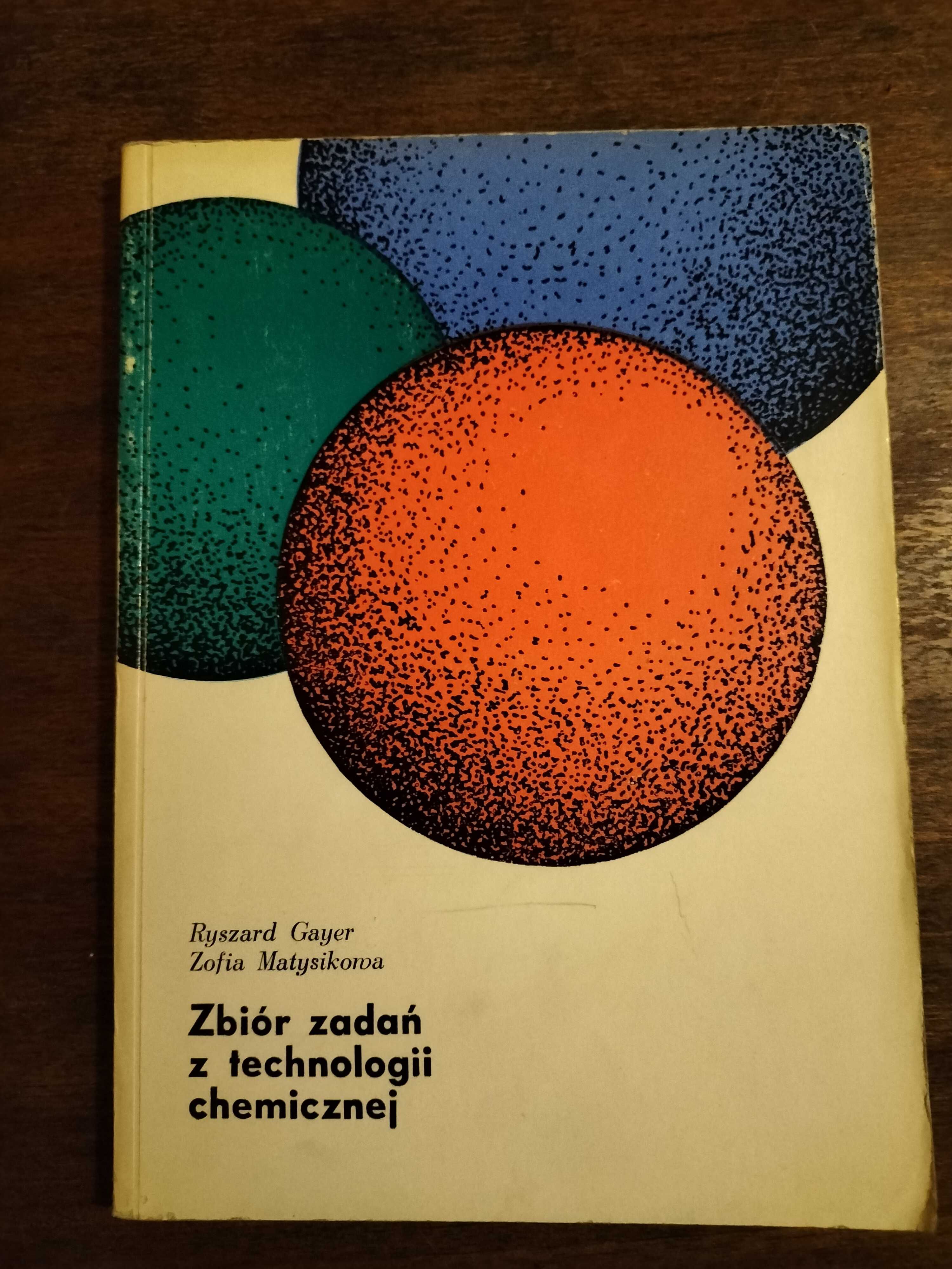 Zbiór zadań z technologii chemicznej - R. Gayer, Z. Matysikowa