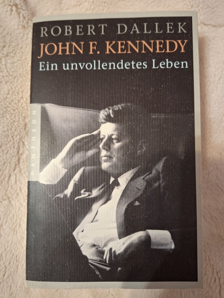 John F. Kennedy: Ein unvollendetes Leben Robert Dallek język niemiecki