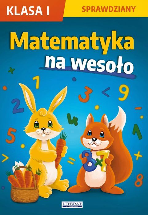 Matematyka na wesoło Sprawdziany Klasa 1. Literat