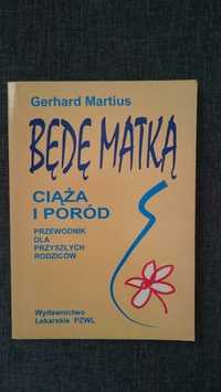 Książka Będę Matką Gerhard Martius