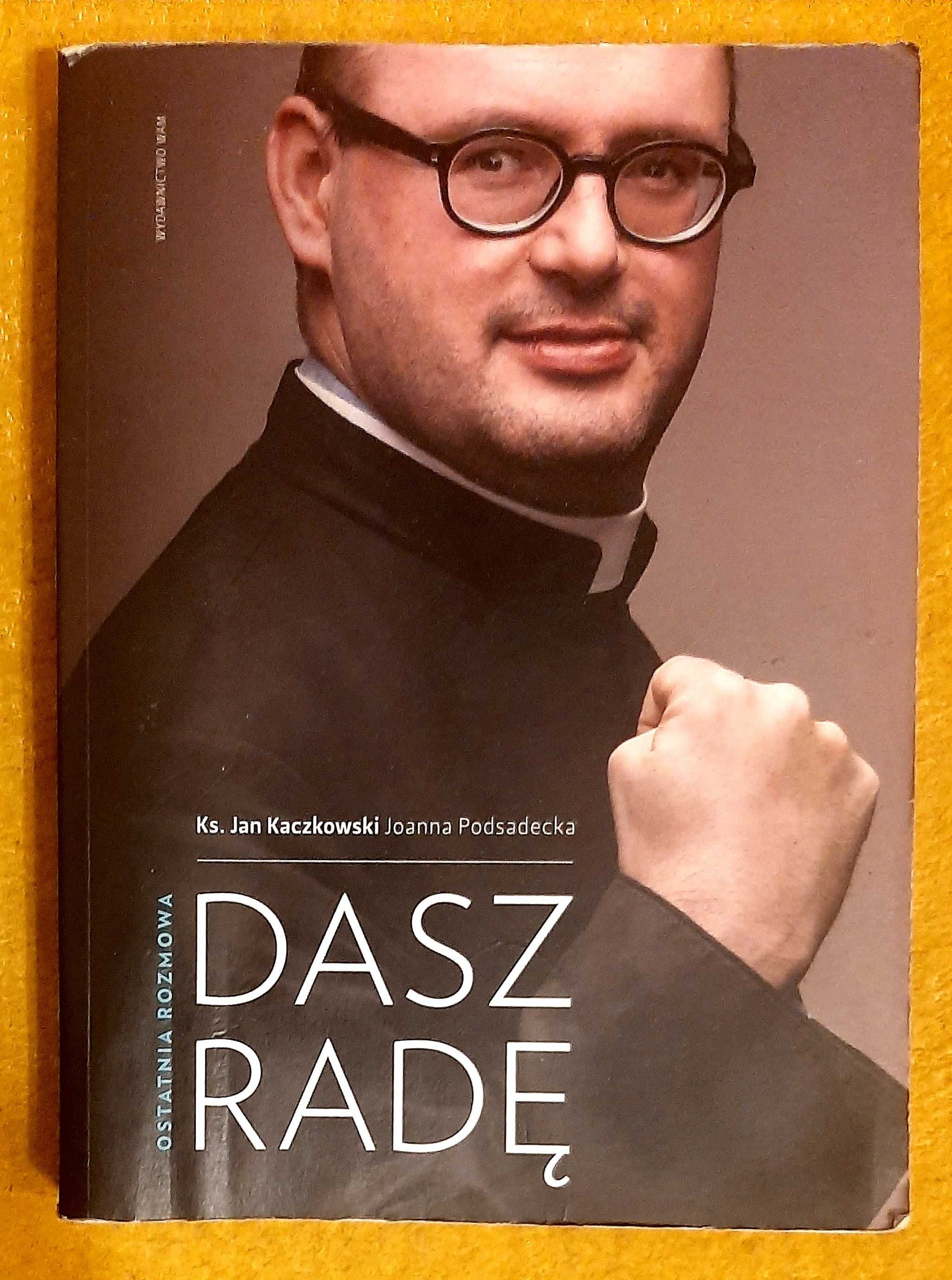 Ks. Jan Kaczkowski, Dasz radę