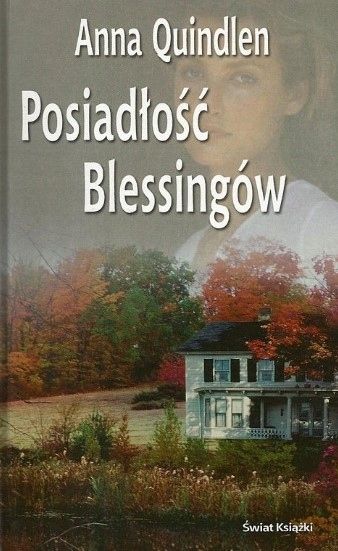 Posiadłość Blessingów Anna Quindlen