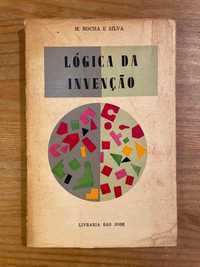 Lógica da Invenção - M. Rocha e Silva (portes grátis)