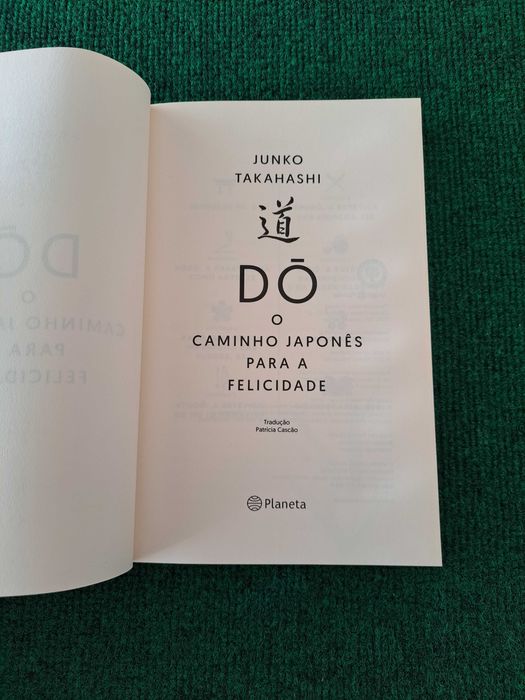 Dó - O Caminho Japonês para a Felicidade - Junko Takahashi