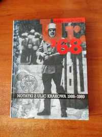 Książka PRL - Notatki z ulic Krakowa 1988 --- 1989