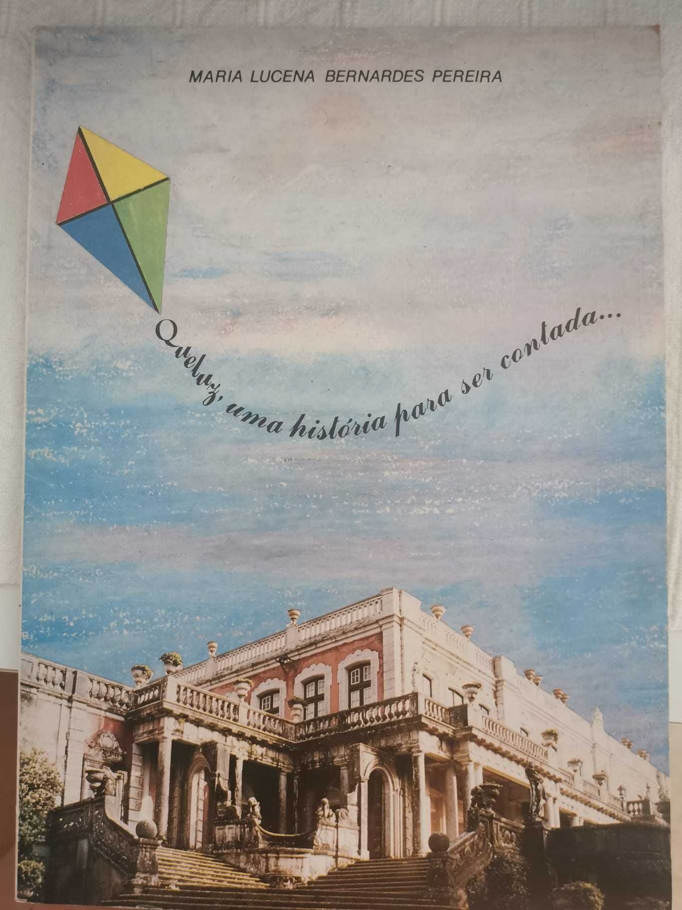 Queluz, uma História para ser Contada...Maria Lucena Bernardes Pereira