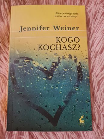 "Kogo kochasz?" Jennifer Weiner