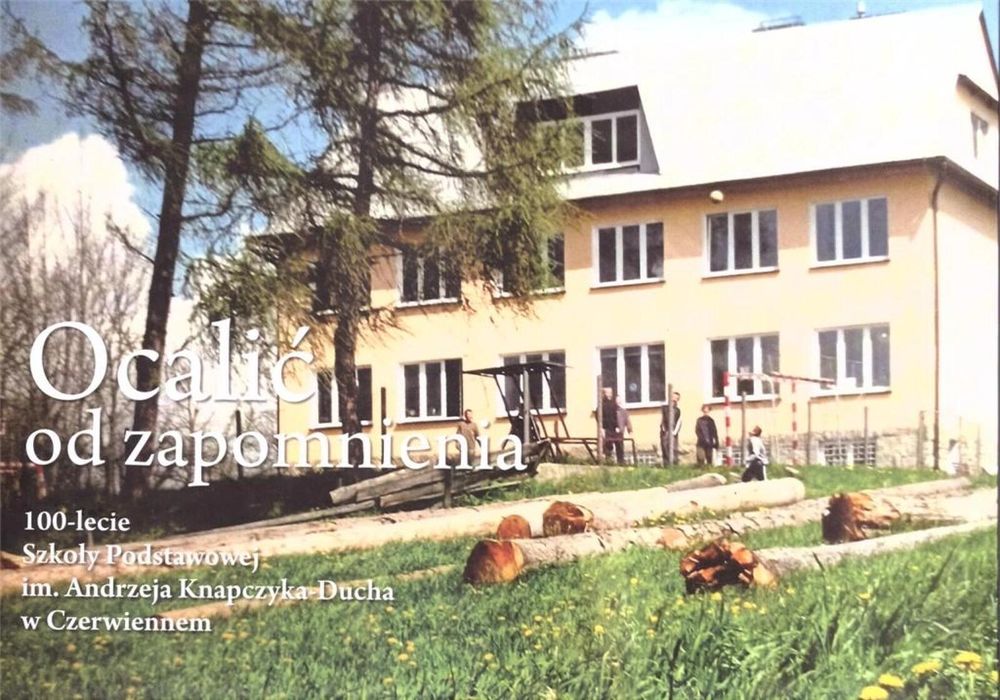 Ocalić od zapomnienia Gmina Czarny Dunajec praca zbiorowa Rok wydania