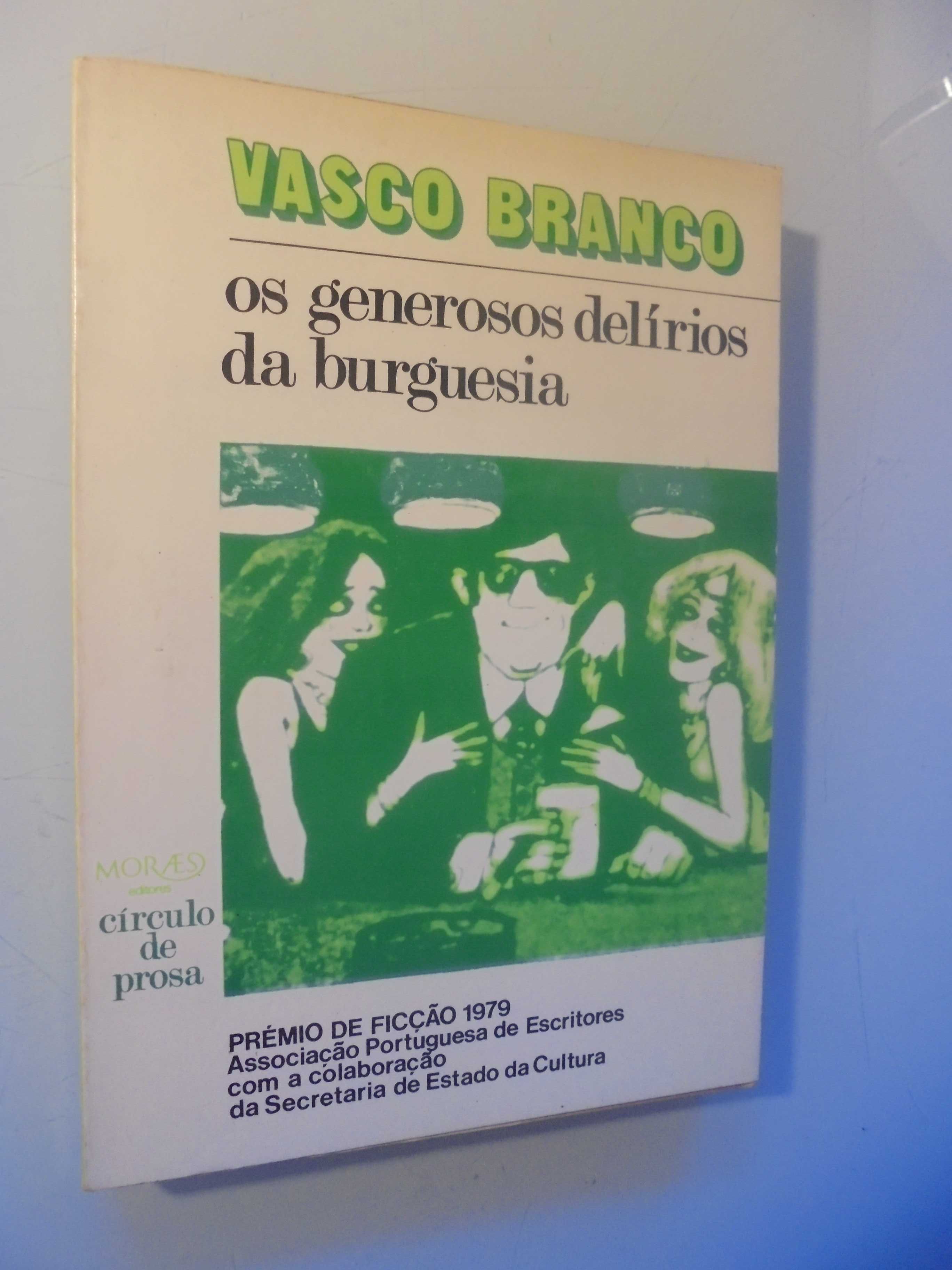 Branco (Vasco);Os Generosos Delírios da Burguesia