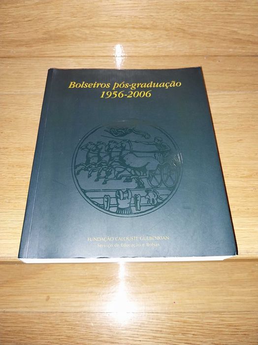 Bolseiros Pós Graduação 1956/2006 - Fundação Calouste Gulbenkian