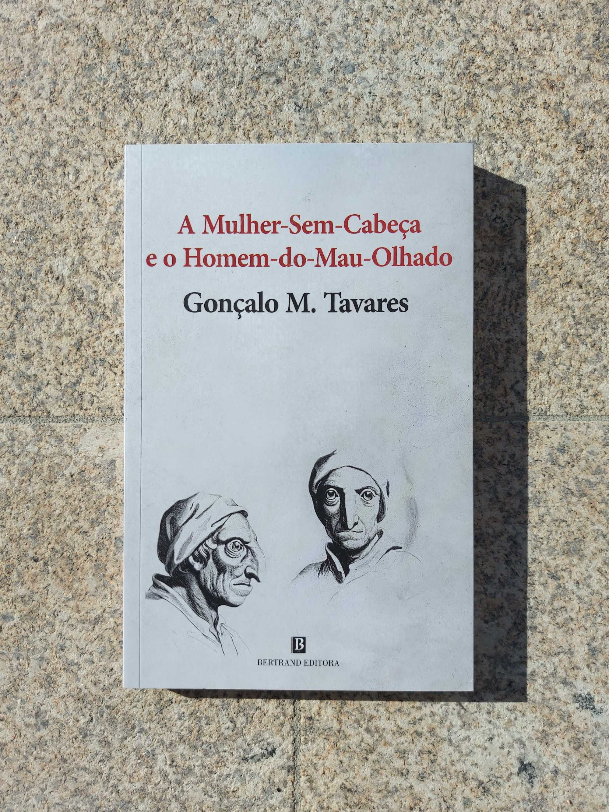 A Mulher-Sem-Cabeça e o Homem-do-Mau-Olhado, Gonçalo M. Tavares