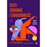 Seks, zdrowie i świadomość Liz Goldwyn
Autor: