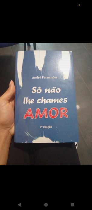 Livro: Só Não Lhe Chames Amor,Autora : Luísa castel -branco ,