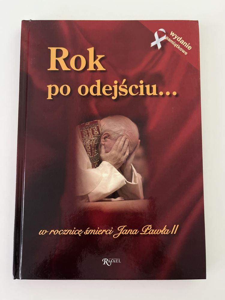 Rok po odejsciu … w rocznicę śmierci Jana Pawła II