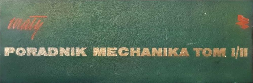 Mały Poradnik Mechanika tom I i II