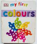 Дитяча книжка на англійській мові My First Colours,видавництво DK,36 с