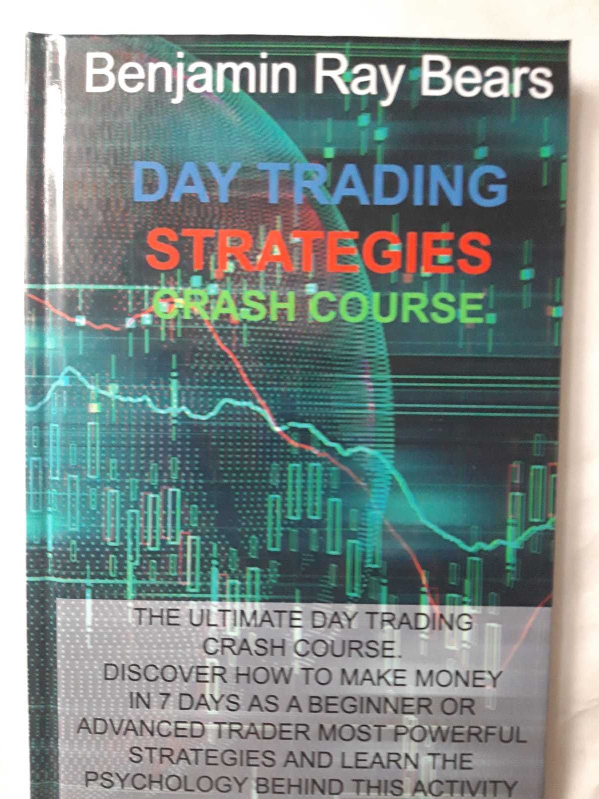 Day Trading Strategies.  Benjamin Ray Bears